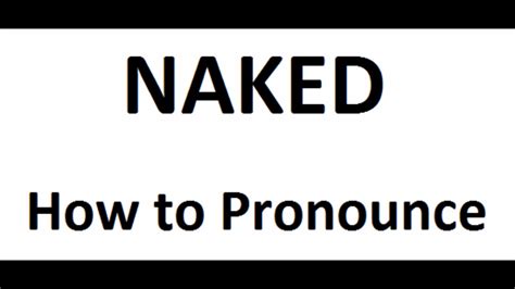 how to pronounce naked|Como pronunciar naked 